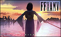 FFX AMV - My Sacrifice by Unknownkid